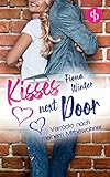 Kisses next door: Verrückt nach meinem Mitbewohner