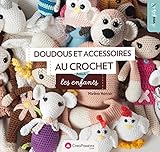 Doudous et accessoires au crochet pour les enfants