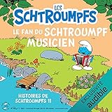 Le fan du Schtroumpf Musicien: Histoires de Schtroumpfs
