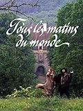 Tous les matins du monde