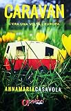Caravan. C'era una volta l'Europa