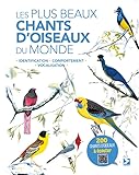 Les plus beaux chants d'oiseaux du monde: Identification,