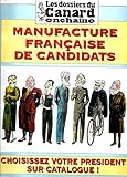 Manufacture française de candidats : Choisissez votre