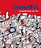 Dubuffet, le grand bazar de l'art