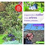 J'apprends à tailler mes arbres