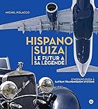 Hispano Suiza le Futur a sa Légende